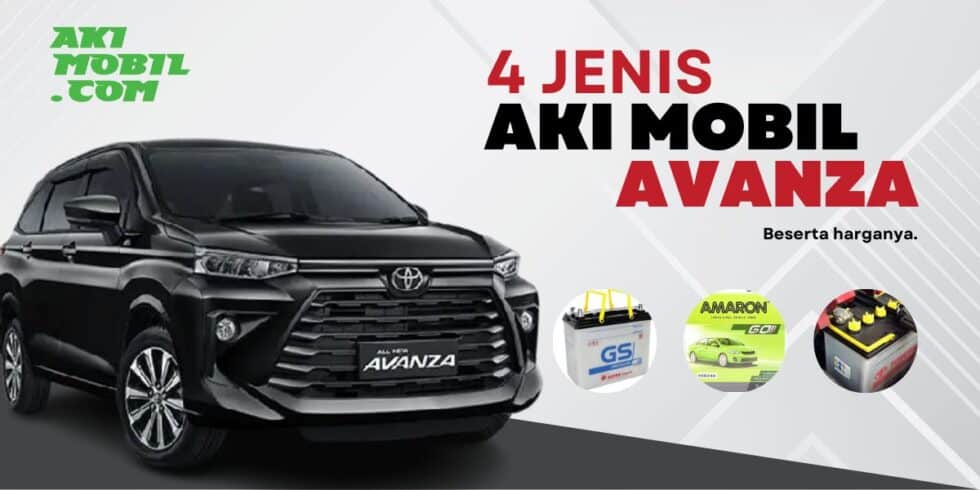 4 Jenis dan Harga Aki Mobil Avanza Terlengkap