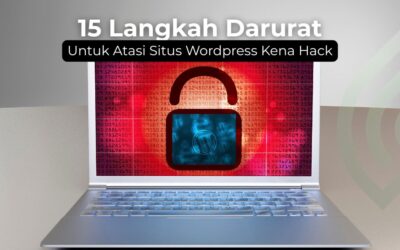 Situs WordPress Kena Hack? Ini 15 Langkah Darurat!